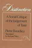 Distinction: A Social Critique of the Judgement of Taste