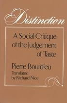 Distinction: A Social Critique of the Judgement of Taste