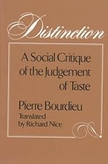 Distinction: A Social Critique of the Judgement of Taste