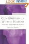 Consumerism in World History: The Global Transformation of Desire (Themes in World History)