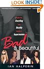 Bad And Beautiful...