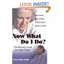Now What Do I Do?: The Woman's Guide to a New Career (Capital Ideas for Business & Personal Development)