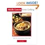 Middle Eastern Home Cooking: Quick, Easy, Delicious Recipes to Make at Home (Essential Asian Kitchen Series)