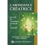 L'abondance créatrice : Les clefs de l'abondance spirituelle et matérielle