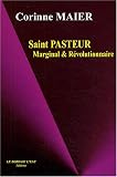 Saint Pasteur : Marginal et révolutionnaire