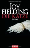 Die Katze: Roman - Joy Fielding