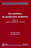 Les systèmes de production modernes, tome 2 : Outils et corrigés des exercices