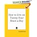 How to Live on Twenty Four Hours a Day (1910)