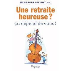 UNE RETRAITE HEUREUSE �A D�PEND DE VOUS