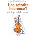 UNE RETRAITE HEUREUSE �A D�PEND DE VOUS