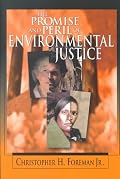 The Promise and Peril of Environmental Justice