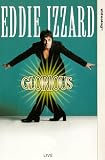 Eddie Izzard - Glorious [1997]