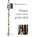 Maigrir vers votre poids ideal