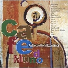 Sunnyside Cafe Series: Cafe Mundo/An Electro World Experience