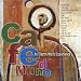 Music : Sunnyside Cafe Series: Cafe Mundo/An Electro World Experience