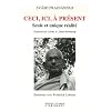 Ceci, ici, � pr�sent : Seule et unique r�alit�