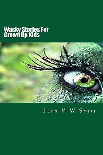 wacky stories for grown up kids