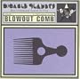 Blowout Comb