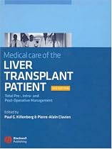 Medical Care of the Liver Transplant Patient: Total Pre, Intra and Post-Operative Management