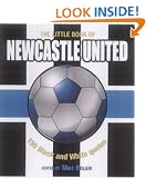 The Little Book of Newcastle United: 150 Black and White Quotes