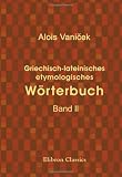 Produkt-Bild: Griechisch-lateinisches etymologisches W&ouml;rterbuch: Band II