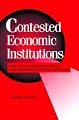 Contested Economic Institutions : The Politics of Macroeconomics and Wage Bargaining in Advanced Democracies
