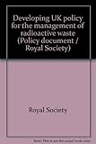 Developing UK policy for the management of radioactive waste