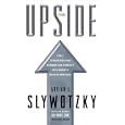 The Upside: The 7 Strategies for Turning Big Threats into Growth Breakthroughs