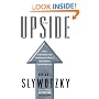 The Upside: The 7 Strategies for Turning Big Threats into Growth Breakthroughs