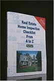 Real Estate Home Inspection Checklist from A to Z: Real Estate Home Inspector, Homeowner, Home Buyer and Seller Survival Kit Series (Real Estate from a to Z)