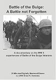 Battle of the Bulge: A Battle not Forgotten