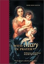 With Mary in Prayer: Meditations and Guidance from the Life of Mary