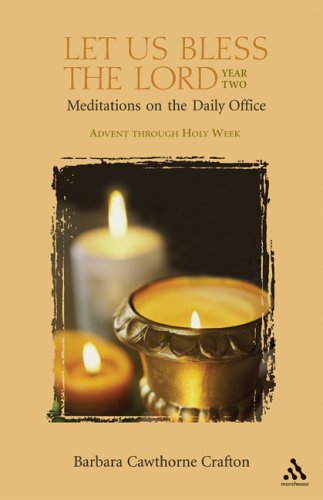 Let Us Bless the Lord, Year Two: Advent- Holy Week, Meditations on the Daily Office (Let Us Bless the Lord) (Let Us Bless the Lord) under Episcopalian in The Books Store