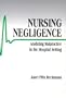 Nursing Negligence: Analyzing Malpractice in the Hospital Setting