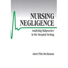 Nursing Negligence: Analyzing Malpractice in the Hospital Setting