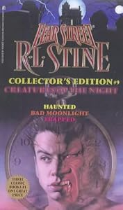 Creatures of the Night: Haunted Bad Moonlight Trapped (Fear Street Collector's Edition #9) by R. L. Stine