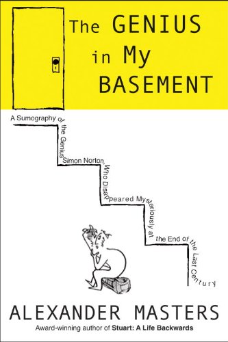 The Genius in My Basement: A Sumography of the Genius Simon Norton, Who Disappeared Mysteriously at the End