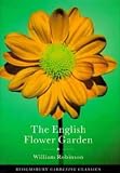 The English Flower Garden (Bloomsbury Gardening Classics)