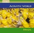 Acoustic World 1: Brazil