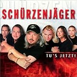Tu'S Jetzt - Sch�rzenj�ger