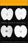 Pedagogies of Difference: Rethinking Education for Social Justice
