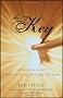 The Key: The Missing Secret for Attracting Anything You Want