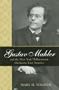 Gustav Mahler and the New York Philharmonic Orchestra Tour America