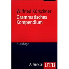Grammatisches Kompendium: Systematisches Verzeichnis grammatischer Grundbegriffe (Uni-Taschenb�cher M)