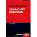 Grammatisches Kompendium: Systematisches Verzeichnis grammatischer Grundbegriffe (Uni-Taschenb�cher M)