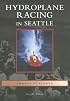 Hydroplane Racing in Seattle   (WA)  (Images of Sports)