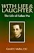 Book With Life and Laughter: The Life of Father Miguel Agustin Pro