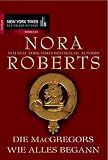 Die MacGregors - Wie alles begann - F&uuml;r Schottland und die Liebe / Vom Schicksal besiegelt - Nora Roberts, Susi M. Roediger, Riette Wiesner