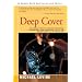 Deep Cover: The Inside Story of How DEA Infighting, Incompetence and Subterfuge Lost Us the Biggest Battle of the Drug War