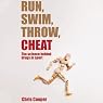 Run, Swim, Throw, Cheat: The Science Behind Drugs in Sport 